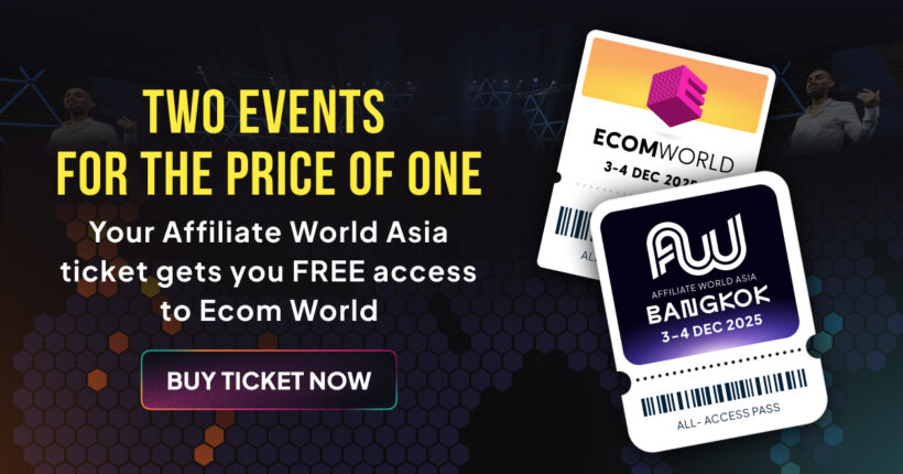Affiliate World Asia x Ecom World: Два събития, един билет + СПЕЦИАЛНА ОТСТЪПКА
